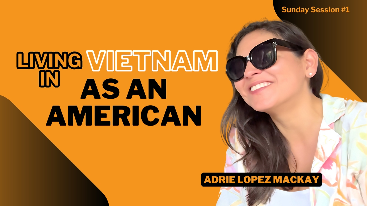 Living in Vietnam As An American